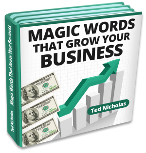 Ted Nicholas Magic Words That Grow Your Business