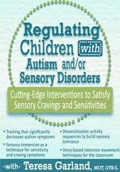 Teresa Garland Regulating Children with Autism and or Sensory Disorders