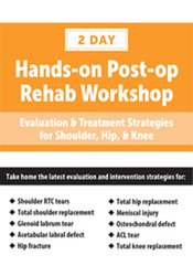 Terry Rzepkowski Post-op Rehab Workshop Evaluation & Treatment Strategies for Shoulder
