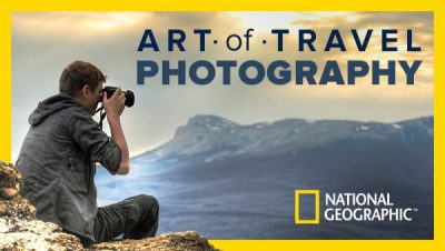 The Art of Travel Photography Six Expert Lessons