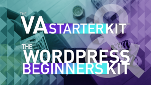 The Full Package VA Starter Kit + WordPress Beginners Kit