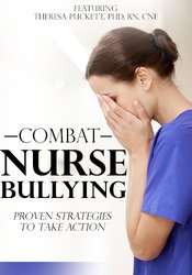 Theresa Puckett Combat Nurse Bullying Proven Strategies to Take Action