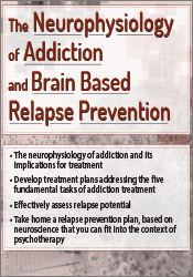 Tim Worden The Neurophysiology of Addiction & Brain Based Relapse Prevention