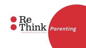 Rhiannon Beaubien & Shane Parrish ReThink Parenting