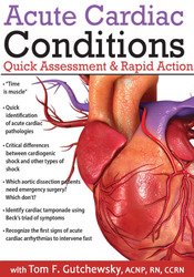 Tom F. Gutchewsky Acute Cardiac Conditions Quick Assessment & Rapid Action