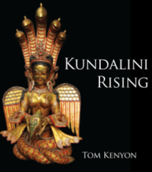 Tom Kenyon Kundalini Rising