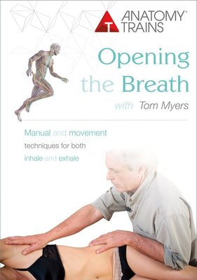 Tom Myers Opening the Breath