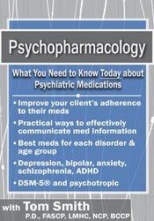 Tom Smith Psychopharmacology What You Need to Know Today about Psychiatric Medications