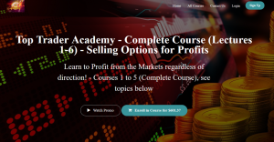 Top Trader Academy Complete Course (Lectures 1-6) Selling Options for Profits