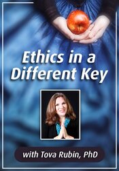 Tova Rubin Ethics in a Different Key