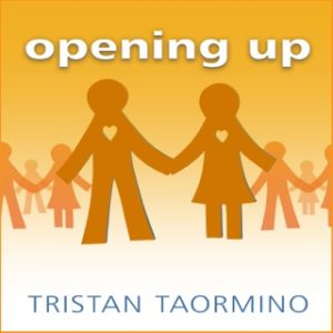 Tristan Taormino Opening Up