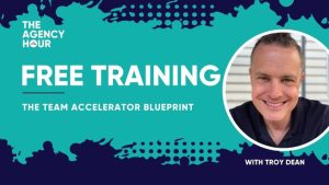 Troy Dean – The Team Accelerator Blueprint