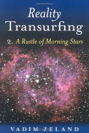 Vadim Zeland Reality Transurfing 2 A Rustle of Morning Stars