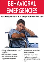 Valerie Vestal Behavioral Emergencies Accurately Assess & Manage Patients in Crisis