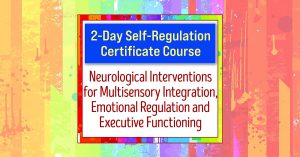 Varleisha D. Gibbs 2-Day Advanced Training! Neuroscience and Self-Regulation Techniques for Kids with Autism