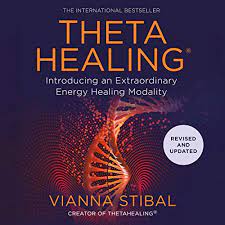 Vianna Stibal - ThetaHealing: Introducing an Extraordinary Energy Healing Modality