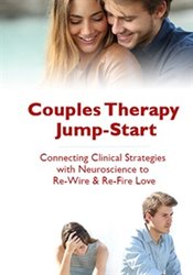 Wade Luquet Couples Therapy Jump-Start Connecting Clinical Strategies with Neuroscience to Re-Wire & Re-Fire Love