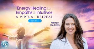 Wendy De Rosa Energy Healing for Empaths & Intuitives A Virtual Retreat