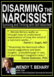 Wendy T. Behary Disarming the Narcissist Surviving and Thriving with the Self-Absorbed