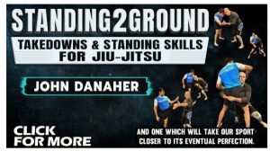 John Danaher – Standing2Ground: Takedowns & Standing Skills For Jiu Jitsu