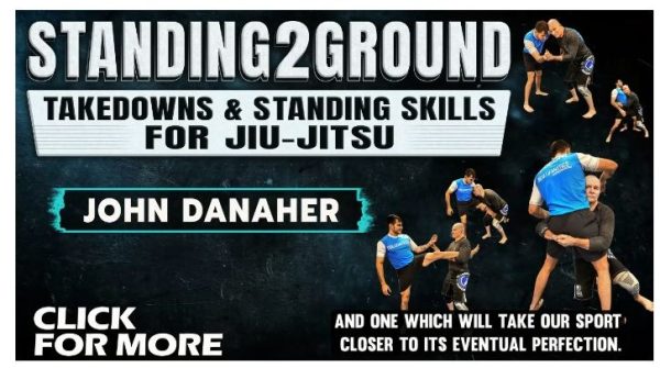 John Danaher – Standing2Ground: Takedowns & Standing Skills For Jiu ...