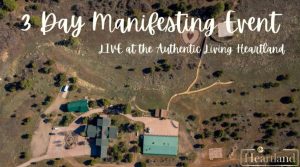 3 Day Manifesting Event Livestream from the Authentic Living Heartland