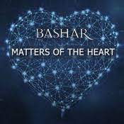 Bashar - Matters of the Heart