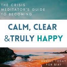 Davidji - Crisis Meditator’s Guide to Becoming Calm, Clear & Truly Happy