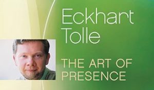 Eckhart Tolle - Art of Presence Retreat (2004)