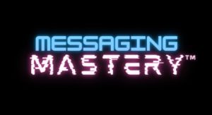 Messaging Mastery