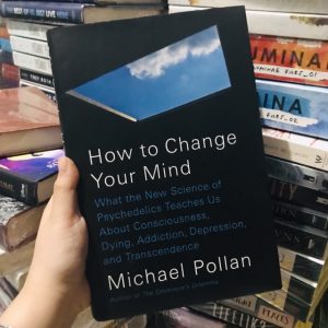 Michael Pollan - How to Change Your Mind: What the New Science of Psychedelics Teaches Us About Consciousness, Dying, Addiction, Depression, and Transcendence