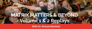 Richard Bartlett - Matrix Energetics - Matters & Beyond Volume 1 & 2