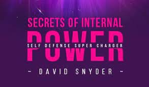 David Snyder - Secrets of Internal Power - Self Defense Supercharger