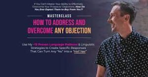 James Wedmore - How to Address and Overcome Any Objection Masterclass