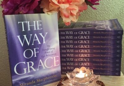 Miranda Macpherson - The Way of Grace The Transforming Power of Ego Relaxation