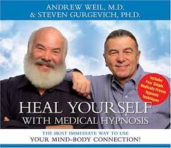 Andrew Weil, Steven Gurgevich - Heal Yourself With Medical Hypnosis