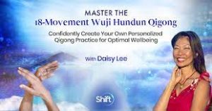 Daisy Lee - Master the 18-Movement Wuji Hundun Qigong 2022