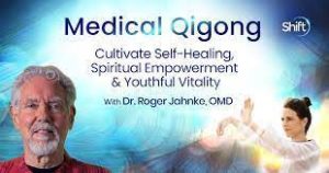 Roger Jahnke - Medical Qigong Bonus 2022