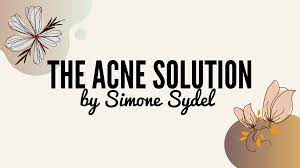 Simone Sydel - The Acne Solution: Your Ultimate Guide To Flawless Complexion