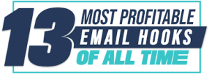 Justin Goff - 13 Most Profitable Email Hooks Of All Time