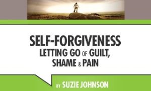 Suzie Johnson - Self-Forgiveness