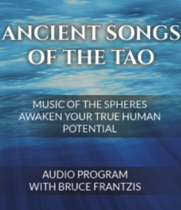 Bruce Frantzis - Ancient Songs of the Tao - Audio Program