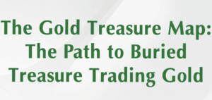 David Starr & Neil Yeager - The Gold Treasure Map - The Path to Buried Treasure Trading Gold