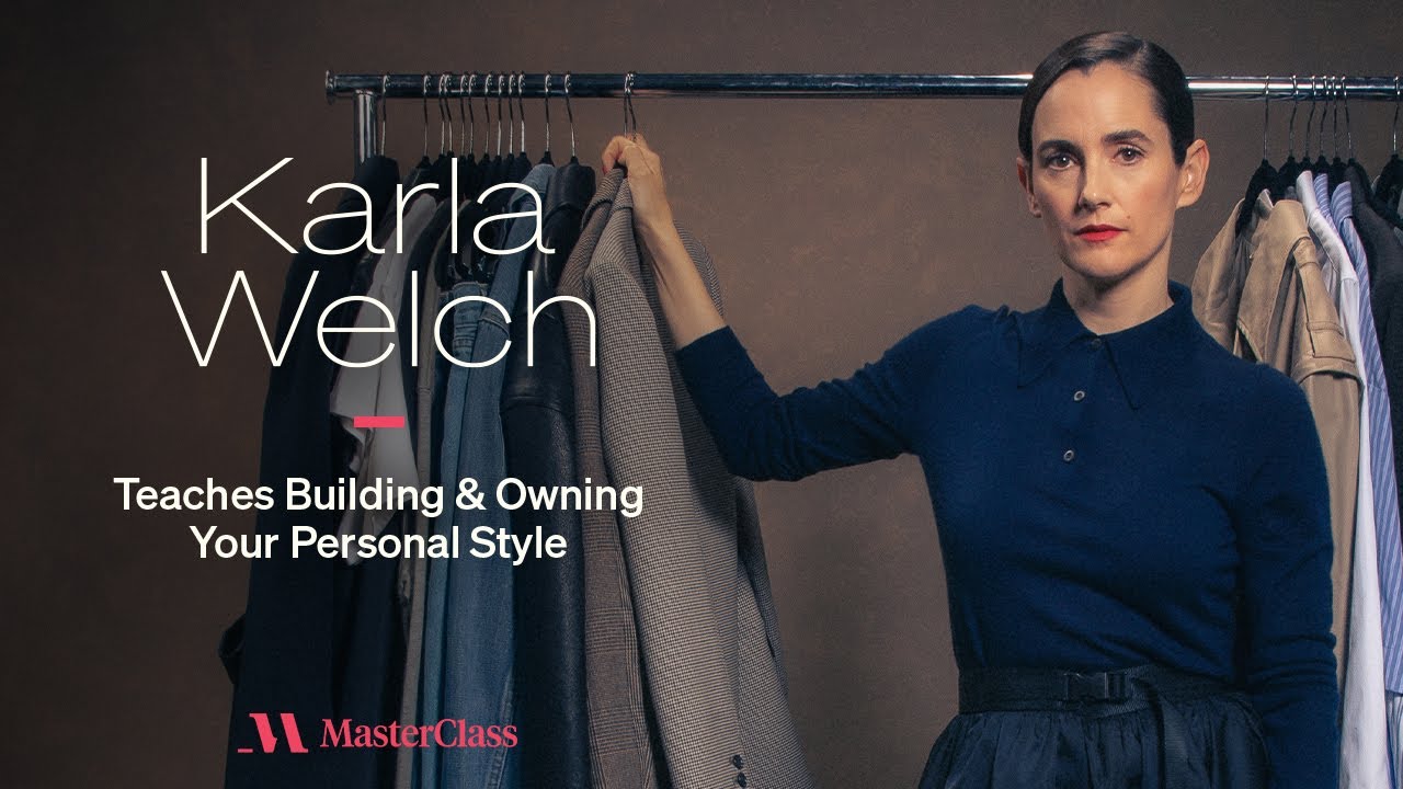 Karla Welch - MasterClass - Teaches Building and Owning Your Personal Style 1