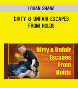 Logan Shaw - Dirty & Unfair Escapes From Holds