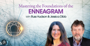 Russ Hudson & Jessica Dibb - Mastering the Foundations of the Enneagram 2022