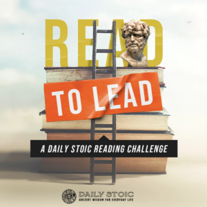 Ryan Holiday - Daily Stoic - Read to Lead 2022: A Daily Stoic Reading Challenge