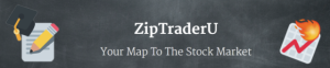 ZipTrader - ZipTraderU 2022 - Your Map To The Stock Market