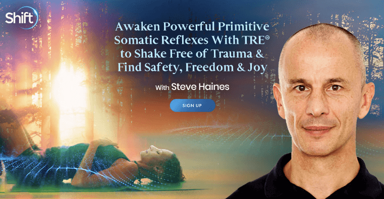 Steve Haines - Awaken Powerful Primitive Somatic Reflexes With TRE® to ...