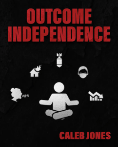 Caleb Jones - Outcome Independence Mini Course - How To Become More Outcome Independent